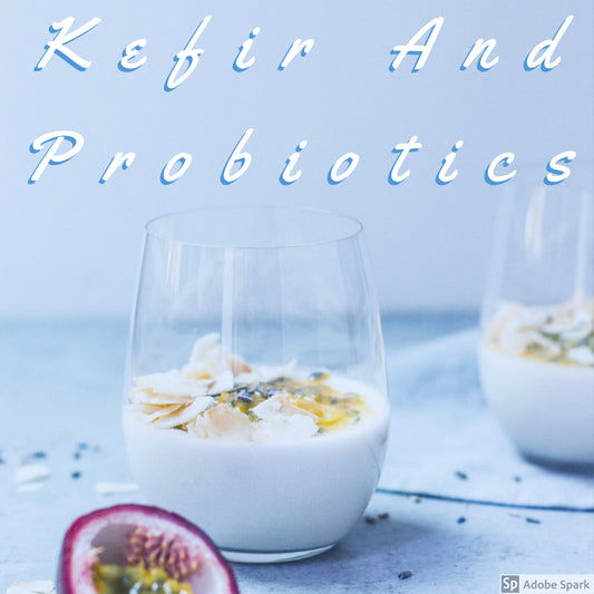 Kefir and Probiotics